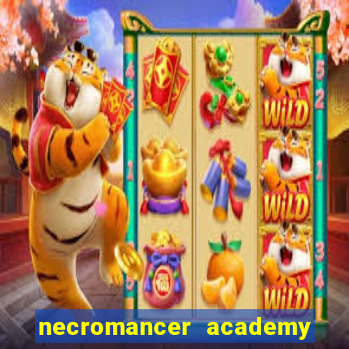 necromancer academy and the genius summoner ler